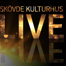 Sk&ouml;vde Kulturhus Live